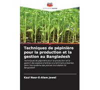 Techniques de pépinière pour la production et la gestion au Bangladesh