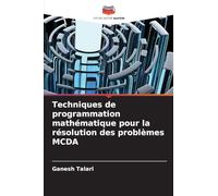 Techniques de programmation mathématique pour la résolution des problèmes MCDA