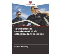 Techniques de recrutement et de sélection dans la police