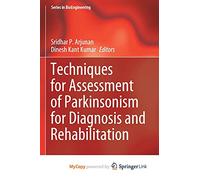 Techniques for Assessment of Parkinsonism for Diagnosis and Rehabilitation