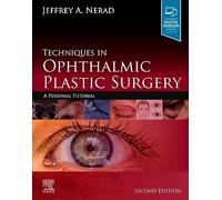 Techniques in Ophthalmic Plastic Surgery: A Personal Tutorial