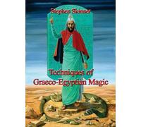 Techniques of Graeco-Egyptian Magic