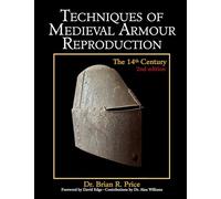 Techniques of Medieval Armour Reproduction: The 14th Century