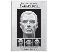 Techniques of Sculpture: Geometry in the Clay Portrait