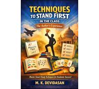 Techniques to Stand First in the Class: The Author’s Experience