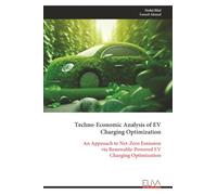 Techno-Economic Analysis of EV Charging Optimization: An Approach to Net-Zero Emission via Renewable-Powered EV Charging Optimization