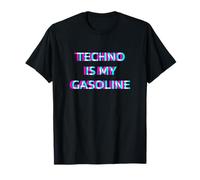 Techno Is My Gasoline EDM Music Festival Hardtechno Hardtekk Camiseta
