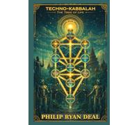 Techno-Kabbalah: How to Climb the Tree of Life Using AI Companions (Artificial Intelligence and Magick Series)