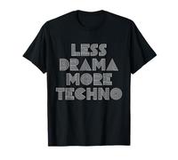 Techno Less Drama Más Techno House Music Beats Minimalista Camiseta