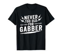 Techno Rave Festival Never Too Old Gabber Camiseta