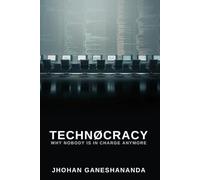 Technocracy: Why Nobody Is in Charge Anymore