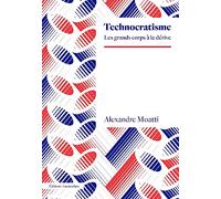 Technocratisme: Les grands corps à la dérive