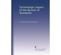 Technologic papers of the Bureau of Standards: Volume 10