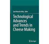 Technological Advances and Trends in Cheese Making