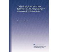 Technological and economic problems of rare-earth metal and thorium resources in Colorado, New Mexico, and Wyoming