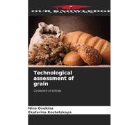 Technological assessment of grain: Collection of articles