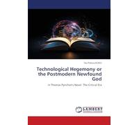 Technological Hegemony or the Postmodern Newfound God: in Thomas Pynchon's Novel. The Critical Era