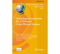 Technological Innovation for AI-Powered Cyber-Physical Systems (IFIP Advances in Information and Communication Technology)