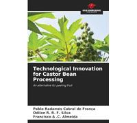 Technological Innovation for Castor Bean Processing