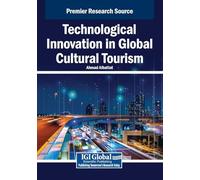 Technological Innovation in Global Cultural Tourism