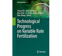 Technological Progress on Variable Rate Fertilization: 17 (Smart Agriculture, 17)