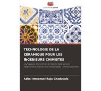 TECHNOLOGIE DE LA CÉRAMIQUE POUR LES INGÉNIEURS CHIMISTES: Leur capacité à fonctionner de manière fiable dans des conditions extrêmes les rend indispensables - Chemical Ceramics