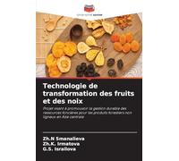 Technologie de transformation des fruits et des noix: Projet visant à promouvoir la gestion durable des ressources foncières pour les produits forestiers non ligneux en Asie centrale