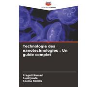 Technologie des nanotechnologies : Un guide complet