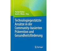 Technologiegestützte Ansätze in der Community-basierten Prävention und Gesundheitsförderung
