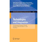 Technologies and Innovation: 11th International Conference, CITI 2025, Guayaquil, Ecuador, December 8-11, 2025, Proceedings: 2776 (Communications in Computer and Information Science)