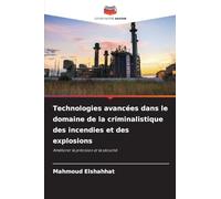 Technologies avancées dans le domaine de la criminalistique des incendies et des explosions: Améliorer la précision et la sécurité