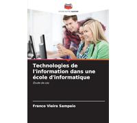 Technologies de l'information dans une école d'informatique: Étude de cas