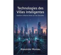 Technologies des Villes Intelligentes: Gestion Urbaine Axée sur les Données: 2 (Science urbaine et villes durables)