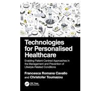 Technologies for Personalised Healthcare: Enabling Patient-Centred Approaches in the Management and Prevention of Lifestyle-Related Conditions