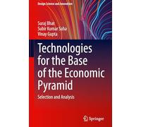 Technologies for the Base of the Economic Pyramid: Selection and Analysis (Design Science and Innovation)