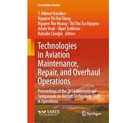 Technologies in Aviation Maintenance, Repair, and Overhaul Operations: Proceedings of the 2024 International Symposium on Aircraft Technology, MRO & Operations (Sustainable Aviation)