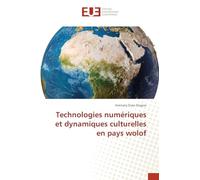 Technologies numériques et dynamiques culturelles en pays wolof