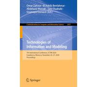Technologies of Information and Modeling: 7th International Conference, ICTIM 2024, Casablanca, Morocco, November 26-27, 2024, Proceedings: 2655 ... in Computer and Information Science, 2655)