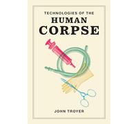 Technologies of the Human Corpse