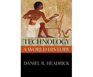 Technology: A World History (New Oxford World History)