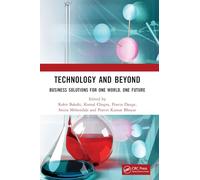 Technology and Beyond: Business Solutions for One World, One Future