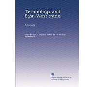 Technology and East-West trade: An update