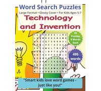 Technology and Invention: Word Search Puzzles | For Kids Ages 5-7: Engaging Word Games to Boost Vocabulary, Memory and Logic - Perfect for Travel, Breaks & Relaxing Moments