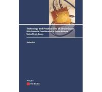 Technology and Practical Use of Strain Gages: With Particular Consideration of Stress Analysis Using Strain Gages