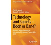 Technology and Society - Boon or Bane?: Business Systems Laboratory International Symposium, Varese, Italy, 2025