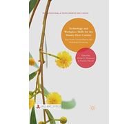 Technology and Workplace Skills for the Twenty-First Century: Asia Pacific Universities in the Globalized Economy (International and Development Education)