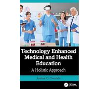 Technology Enhanced Medical and Health Education: A Holistic Approach