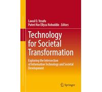 Technology for Societal Transformation: Exploring the Intersection of Information Technology and Societal Development