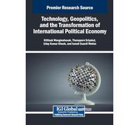 Technology, Geopolitics, and the Transformation of International Political Economy