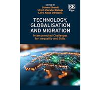 Technology, Globalisation and Migration: Interconnected Challenges for Inequality and Skills